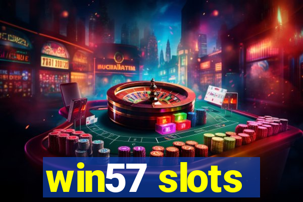 win57 slots